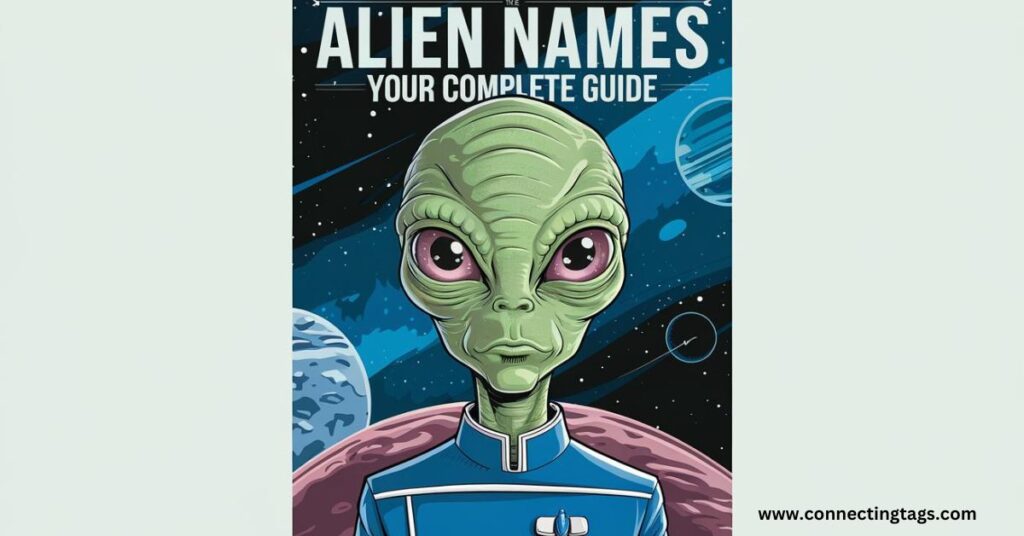 A-Z Alien Names | Your Complete Guide